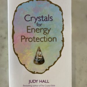 Crystals for Energy Protection Judy Hall